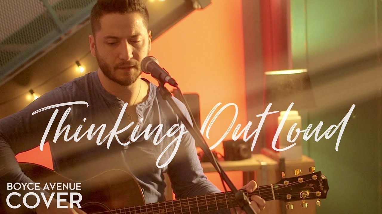 Thinking Out Loud – Ed Sheeran (Boyce Avenue acoustic cover) on Spotify & Apple