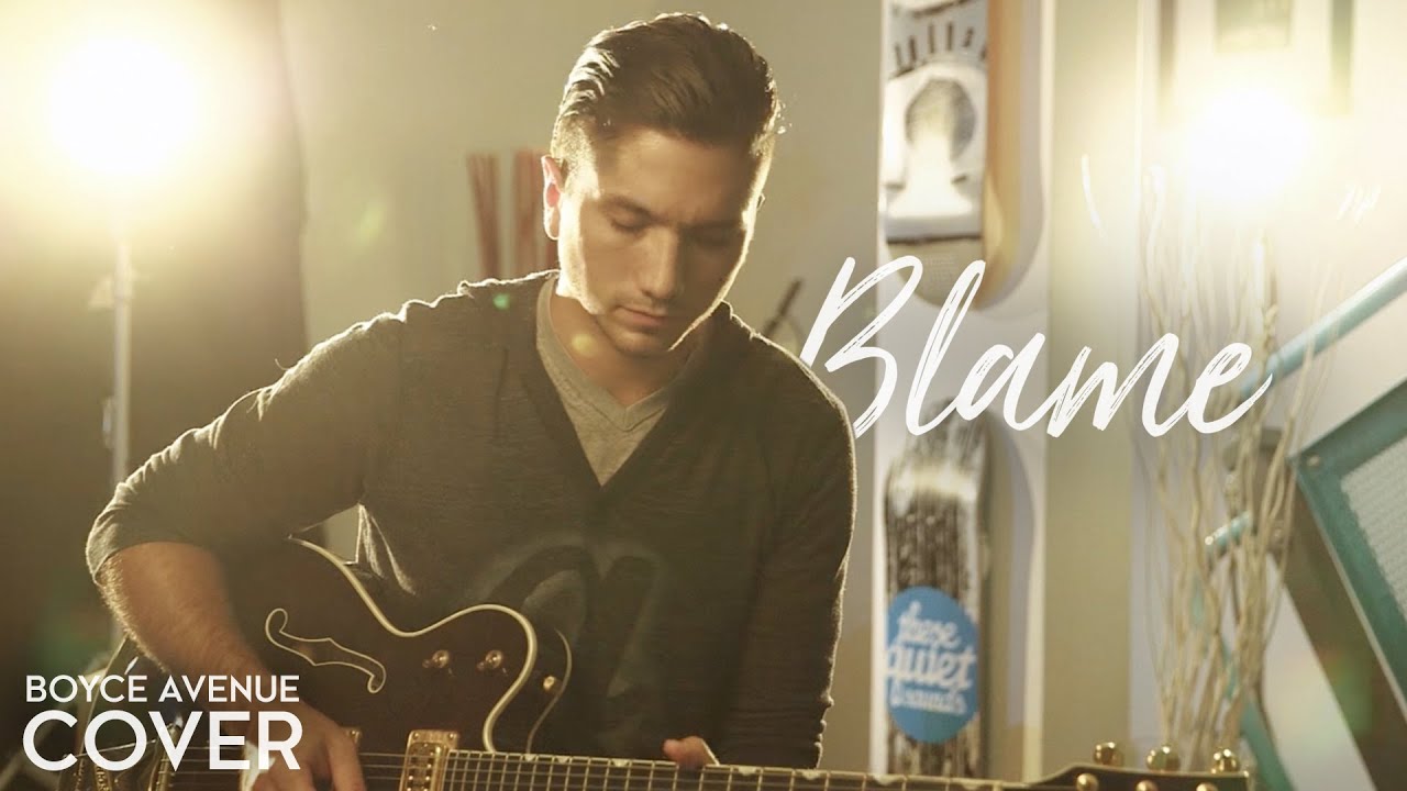 Blame – Calvin Harris ft. John Newman (Boyce Avenue cover) on Apple & Spotify