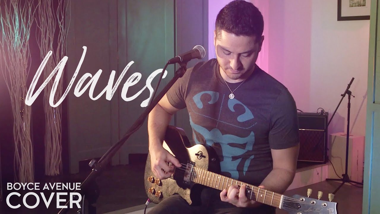 Waves – Mr. Probz (Robin Schulz Remix)(Boyce Avenue cover) on Spotify & Apple