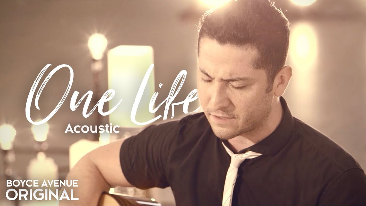 Boyce Avenue – One Life (Acoustic)(Original Song) Spotify & Apple