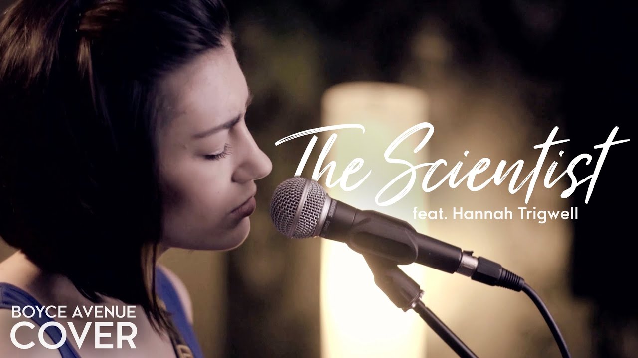 The Scientist – Coldplay (Boyce Avenue feat. Hannah Trigwell acoustic cover) on Spotify & Apple