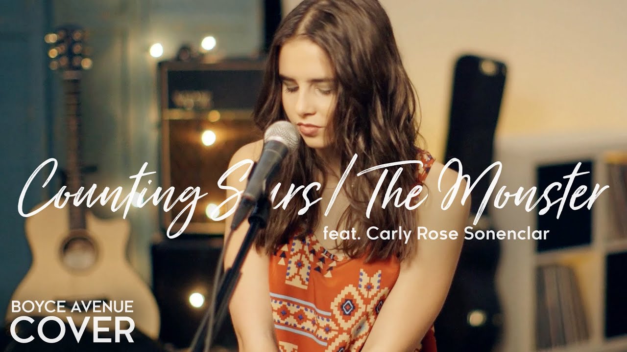 Counting Stars / The Monster – OneRepublic / Eminem Rihanna (Boyce Avenue ft. Carly Rose Sonenclar)