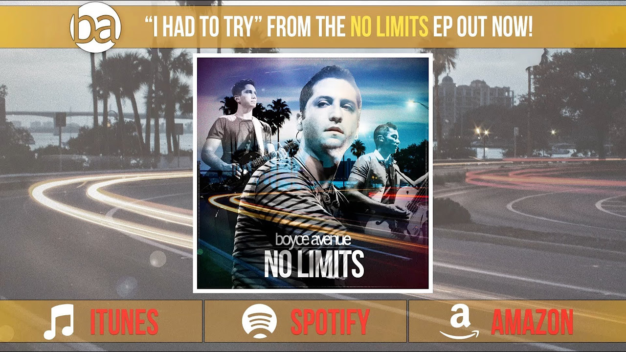 Boyce Avenue – I Had To Try (Original Song) on Spotify & Apple