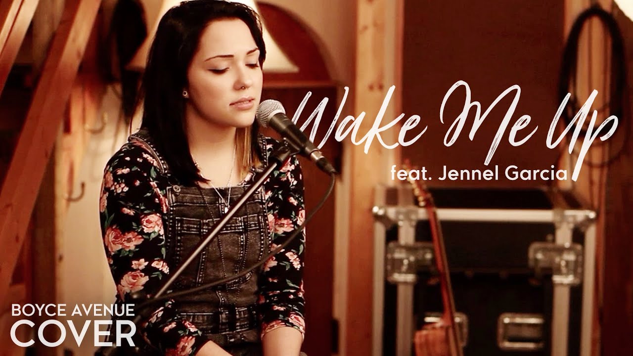 Wake Me Up – Avicii feat. Aloe Blacc (Boyce Avenue feat. Jennel Garcia cover) on Spotify & Apple