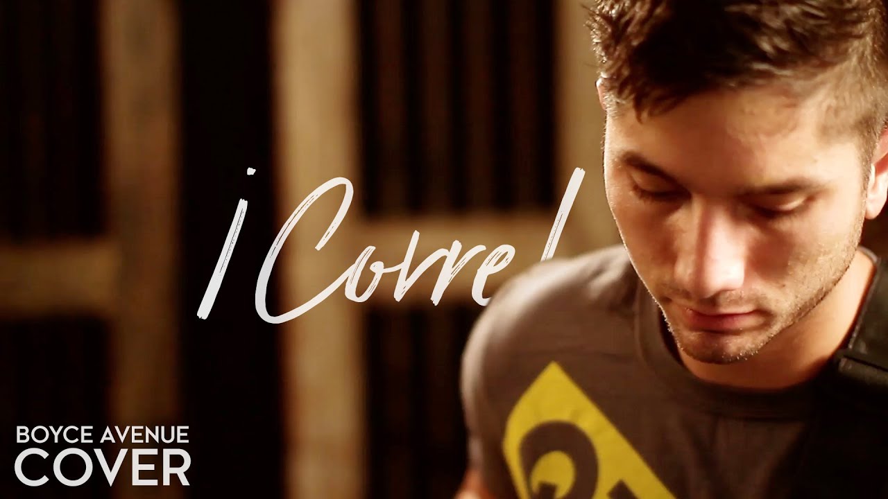 ¡Corre! – Jesse & Joy (Boyce Avenue acoustic cover) on Spotify & Apple