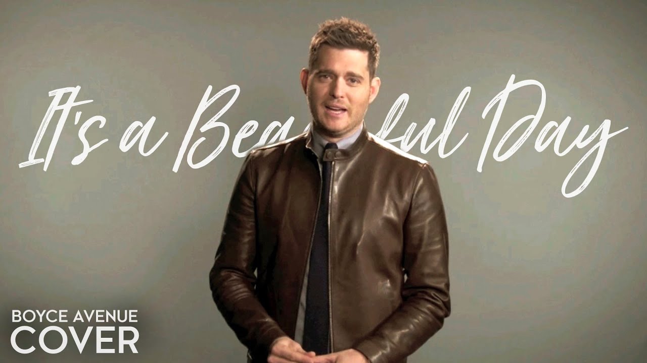 It’s A Beautiful Day – Michael Bublé (Boyce Avenue acoustic cover) on Spotify & Apple