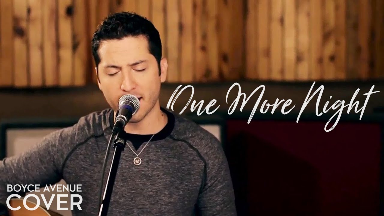 One More Night  – Maroon 5 (Boyce Avenue acoustic cover) on Spotify & Apple