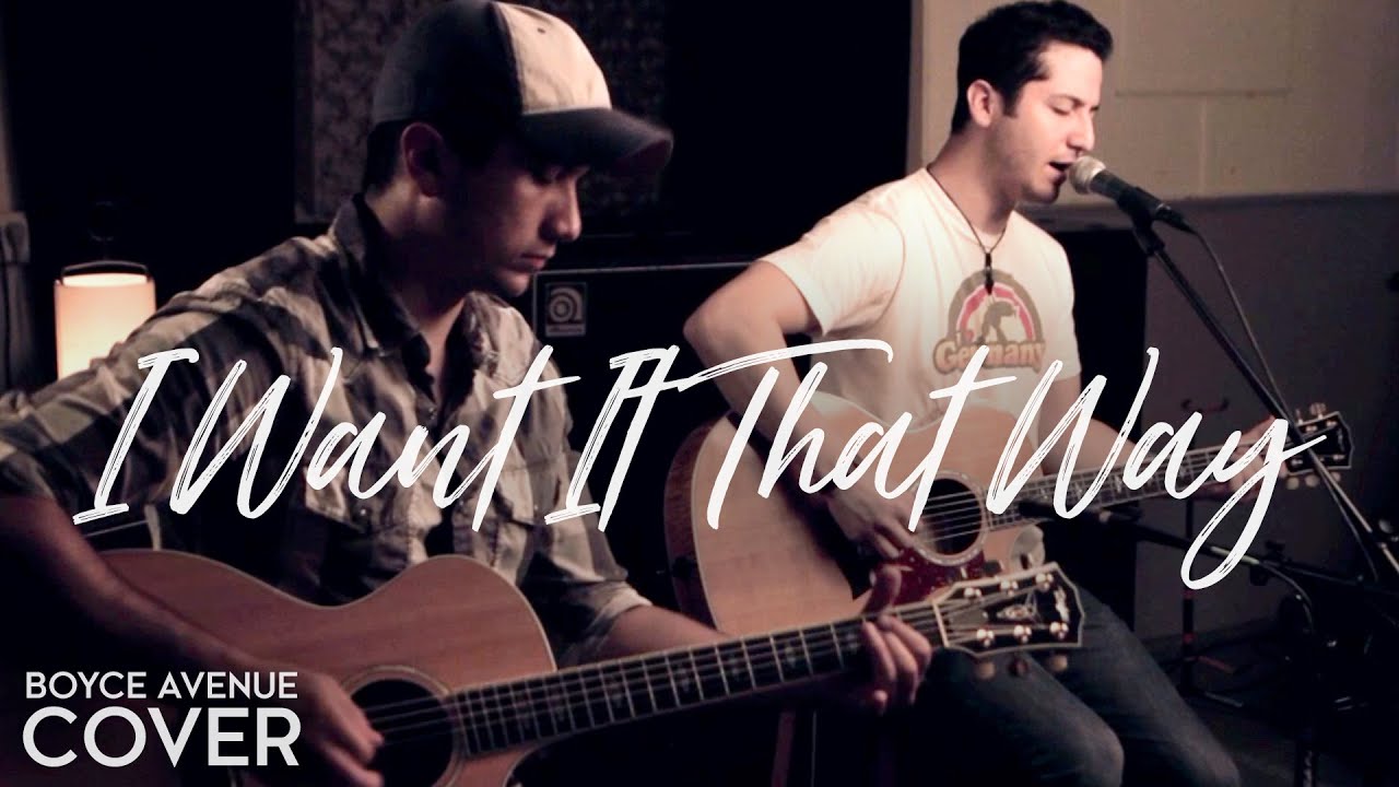 I Want It That Way – Backstreet Boys (Boyce Avenue acoustic cover) on Spotify & Apple