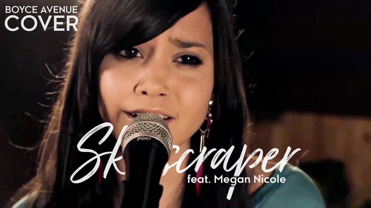 Skyscraper – Demi Lovato (Boyce Avenue feat. Megan Nicole acoustic cover) on Spotify & Apple