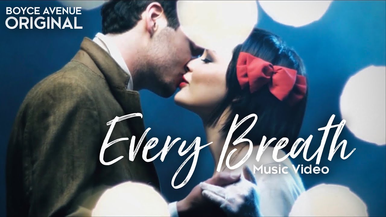 Boyce Avenue – Every Breath (Original Music Video) on Spotify & Apple