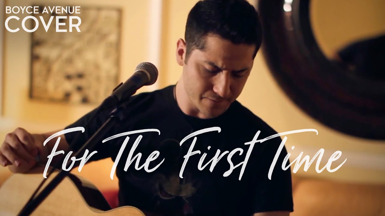 For The First Time – ‪The Script (Boyce Avenue acoustic cover) on Spotify & Apple