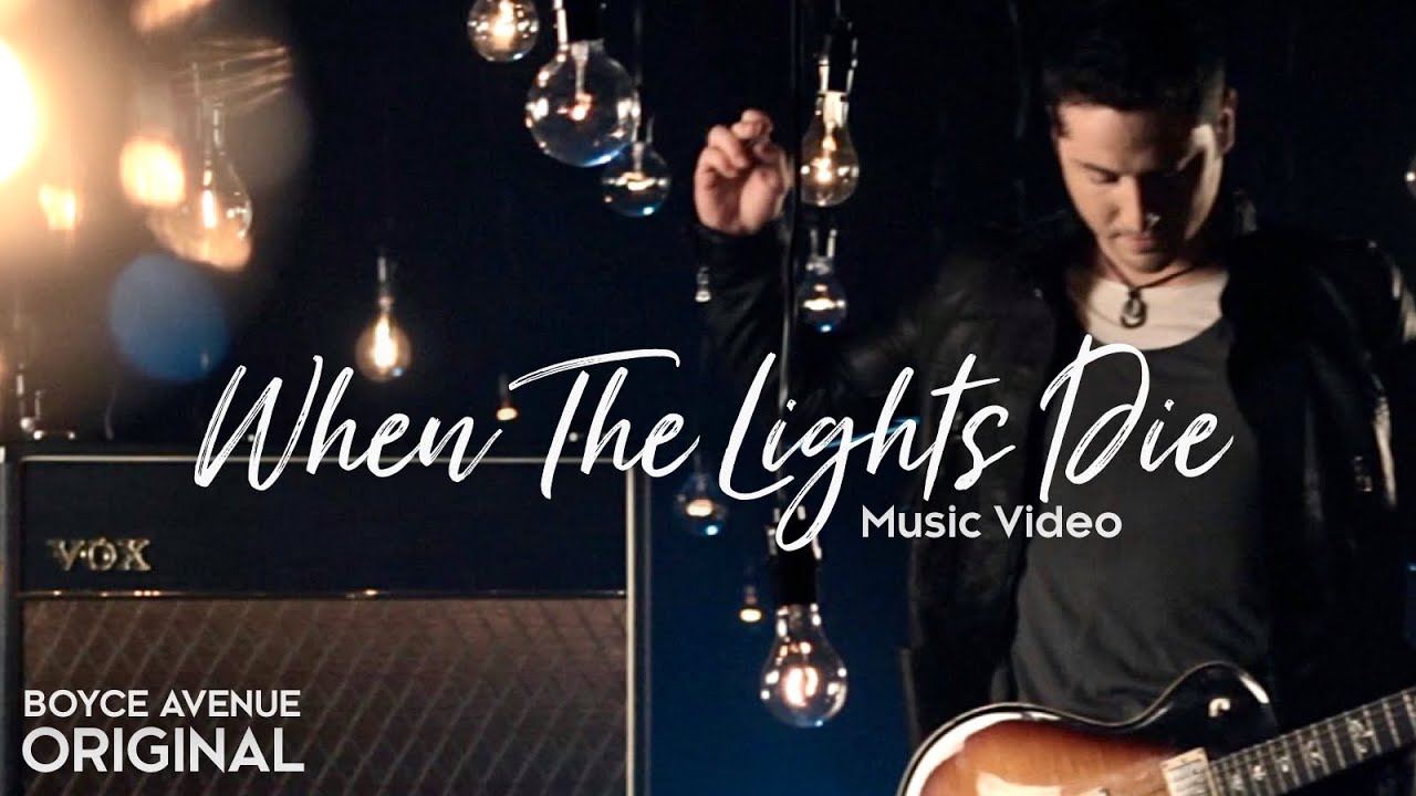 Boyce Avenue – When The Lights Die (Original Music Video) on Spotify & Apple