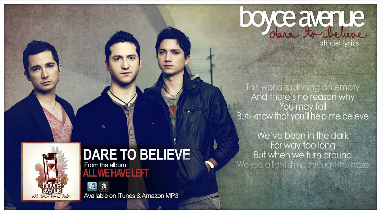 Boyce Avenue – Dare To Believe (Lyric Video)(Original Song) on Spotify & Apple