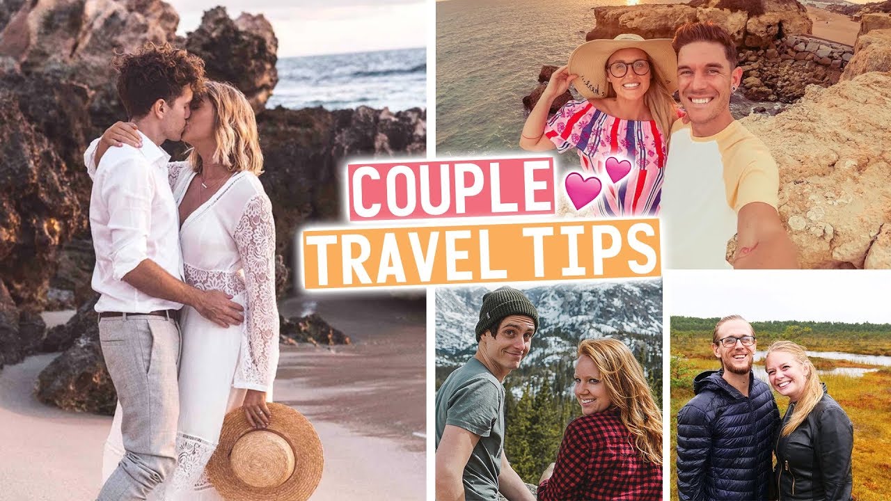 How to Travel Better as a Couple | Tips From The Endless Adventure, The Way Away & Kinging It