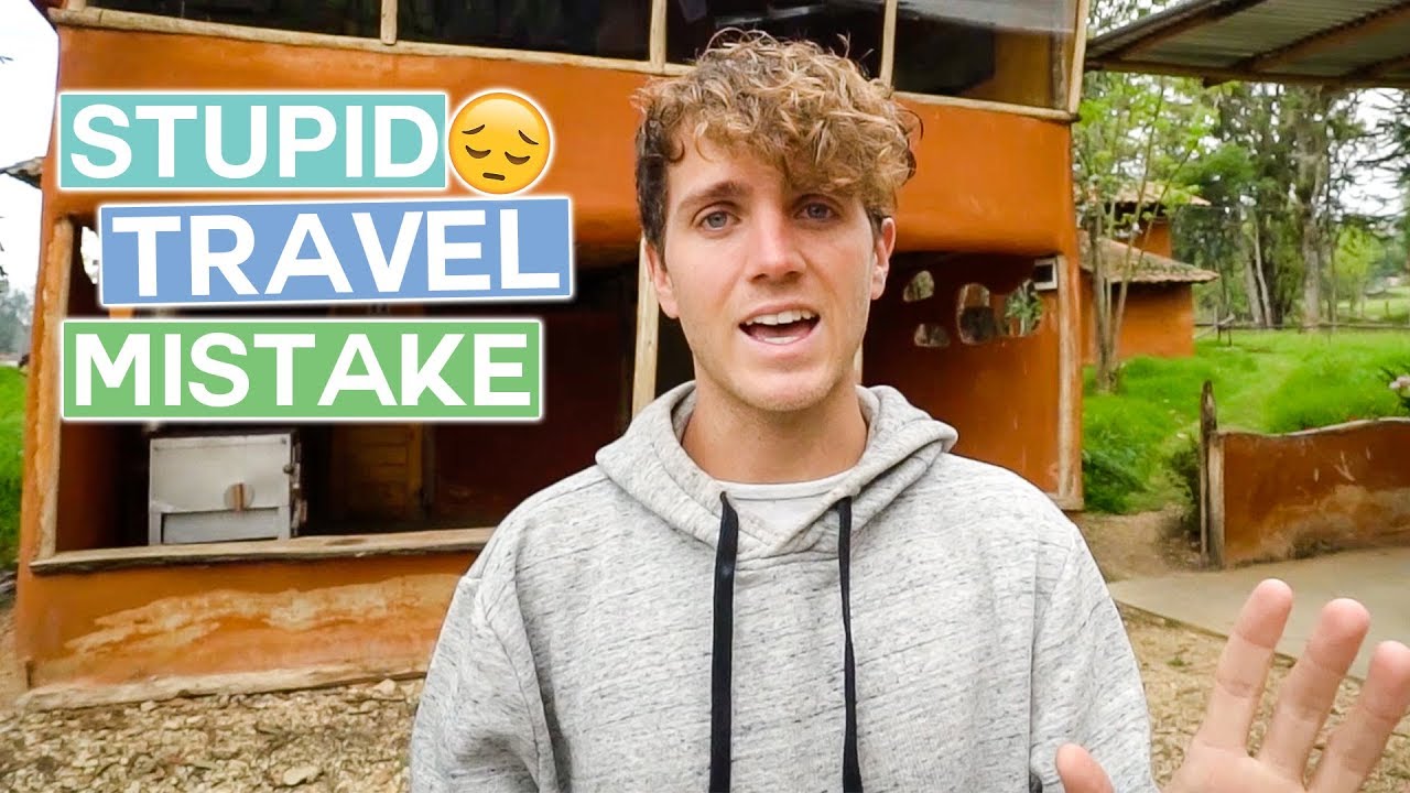 DON’T Do What We | Stupid Travel Mistake