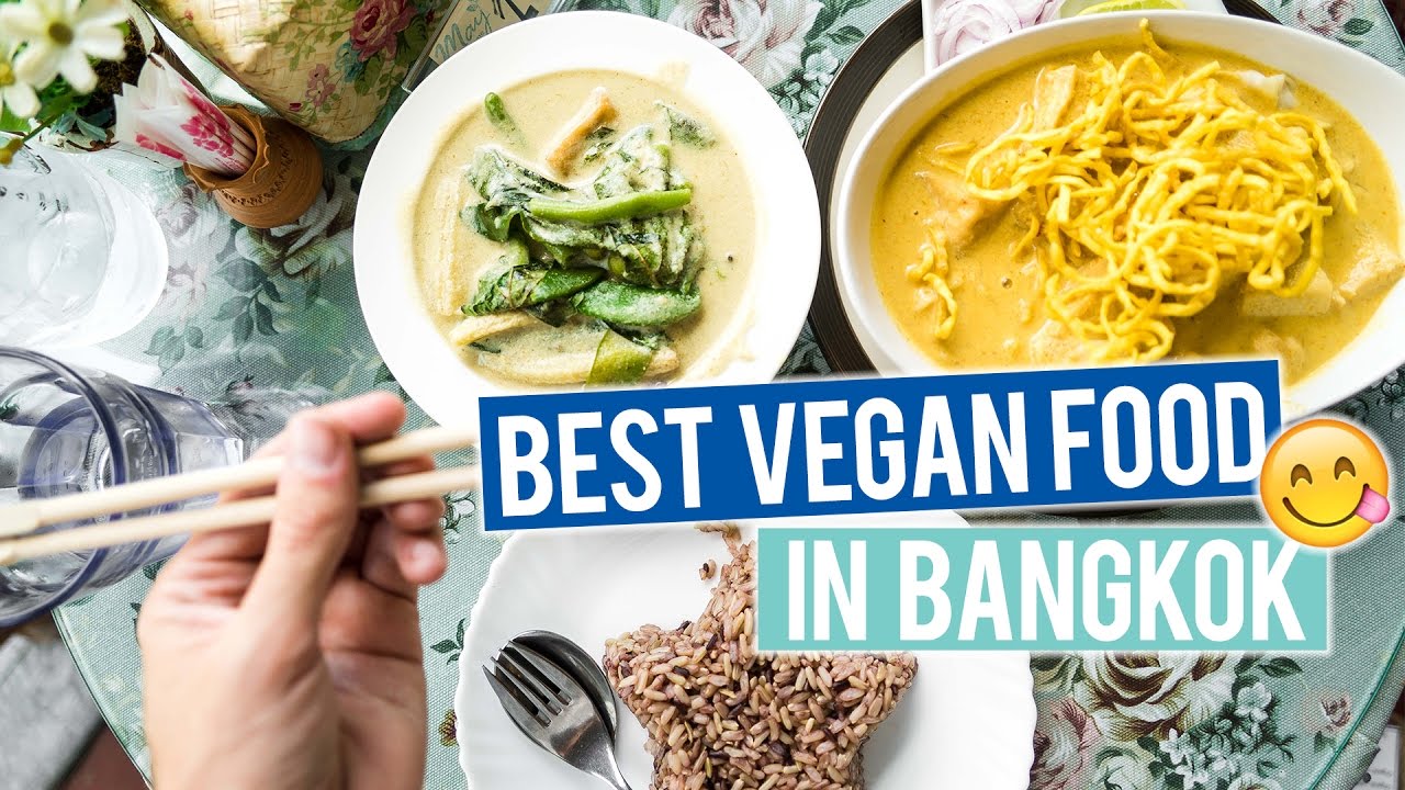 Best Vegan Food in Bangkok