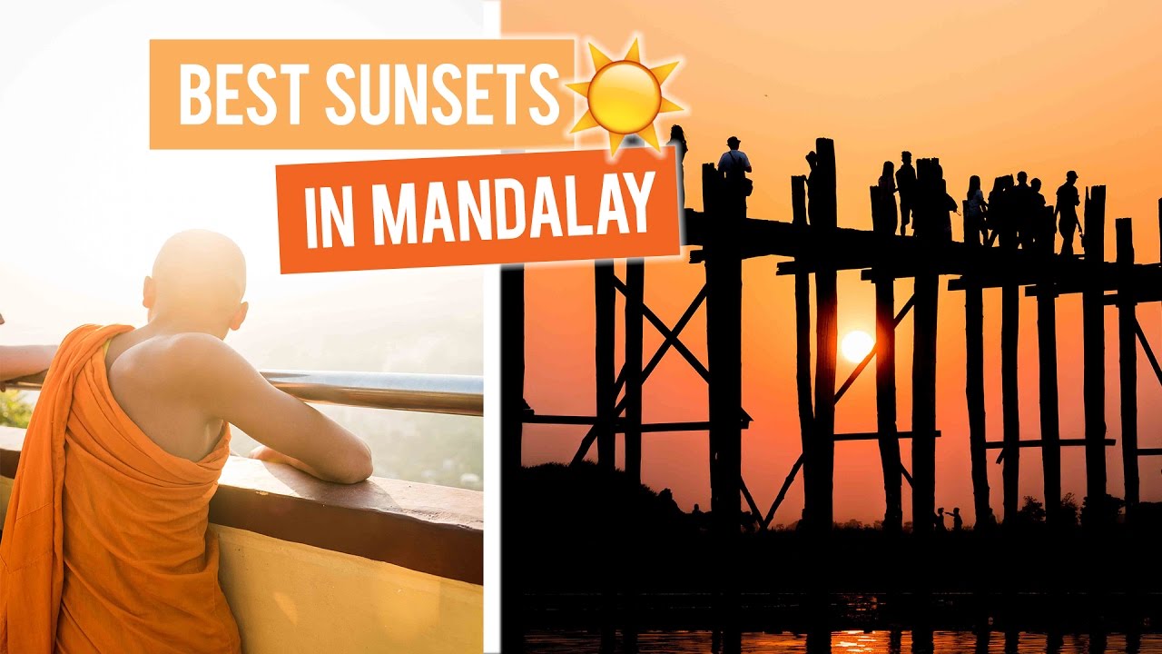 Why You Shouldn’t Skip Mandalay in Myanmar | Mandalay Hill & U Bein Bridge Sunset Guide