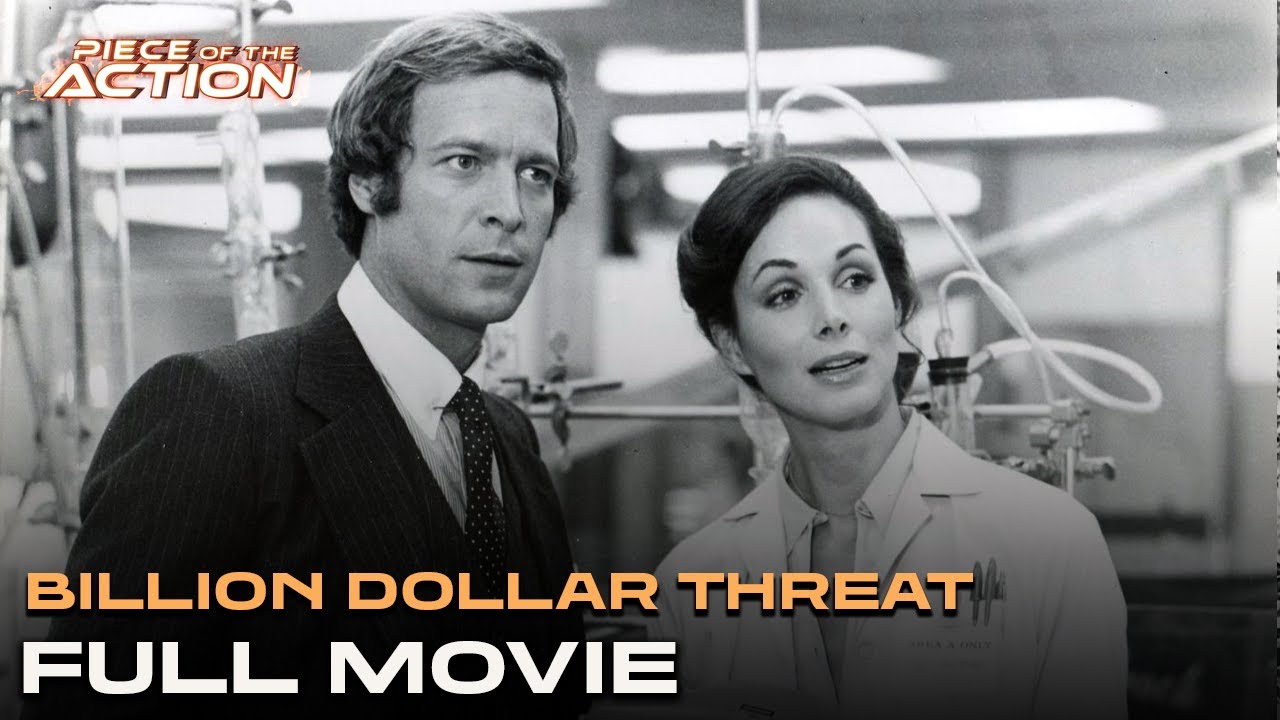 Billion Dollar Threat | Full Movie | Piece Of The Action