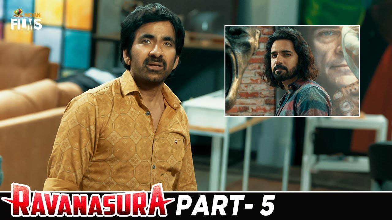 Ravanasura (रावणासुरा) Latest Hindi Full Movie 4K | Ravi Teja | Sushanth | Megha Akash | Part 5