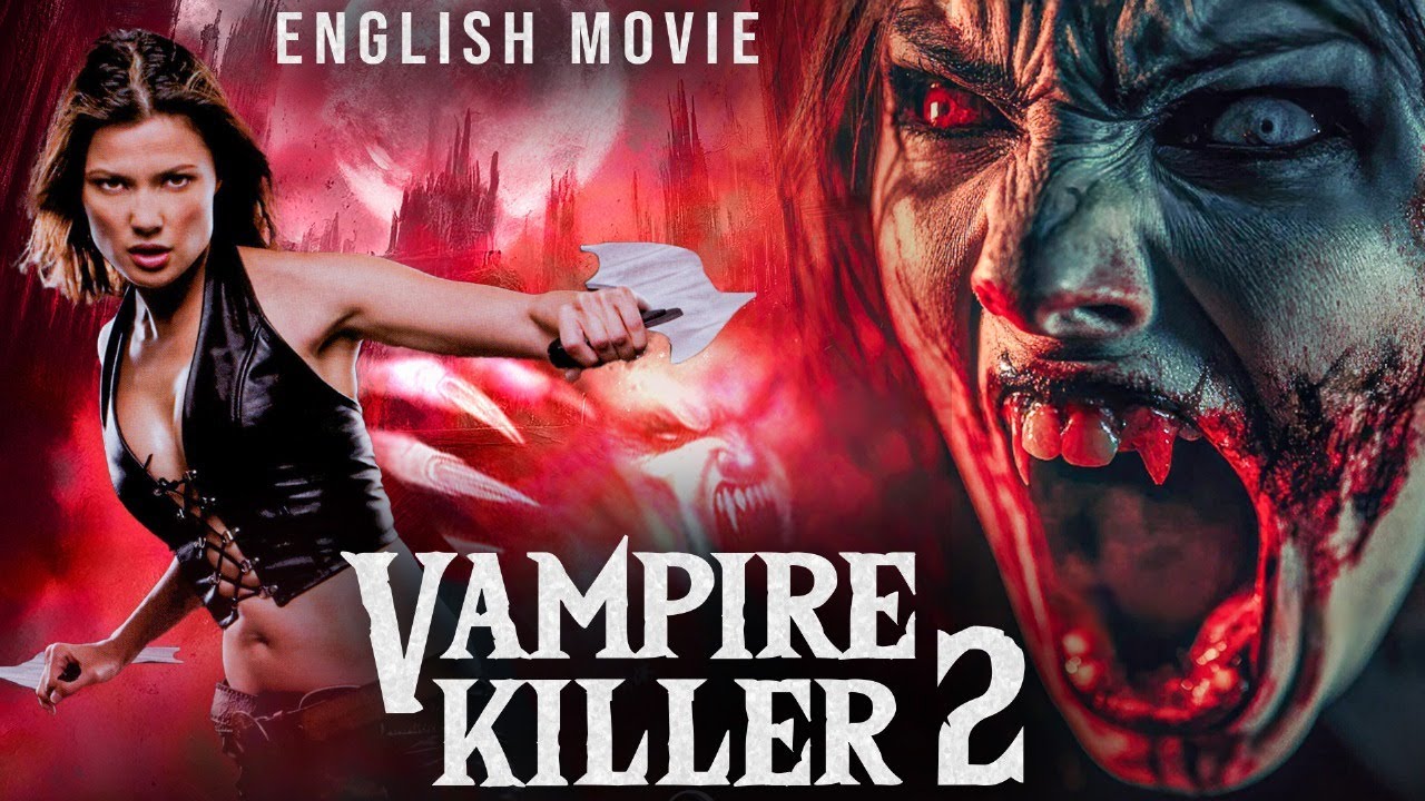 VAMPIRE KILLER 2 – Hollywood English Movies | Latest Action Horror Movie In English | Free Movies