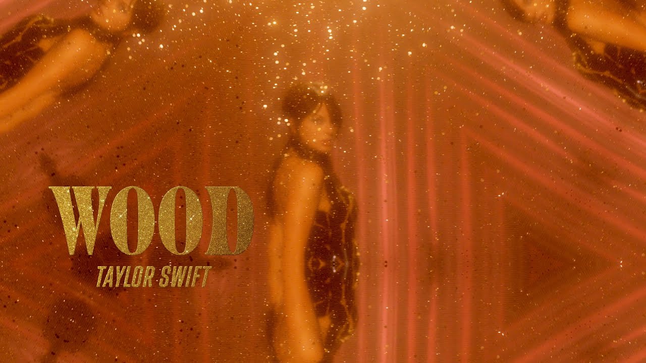 Taylor Swift - Wood (Lyric Video)